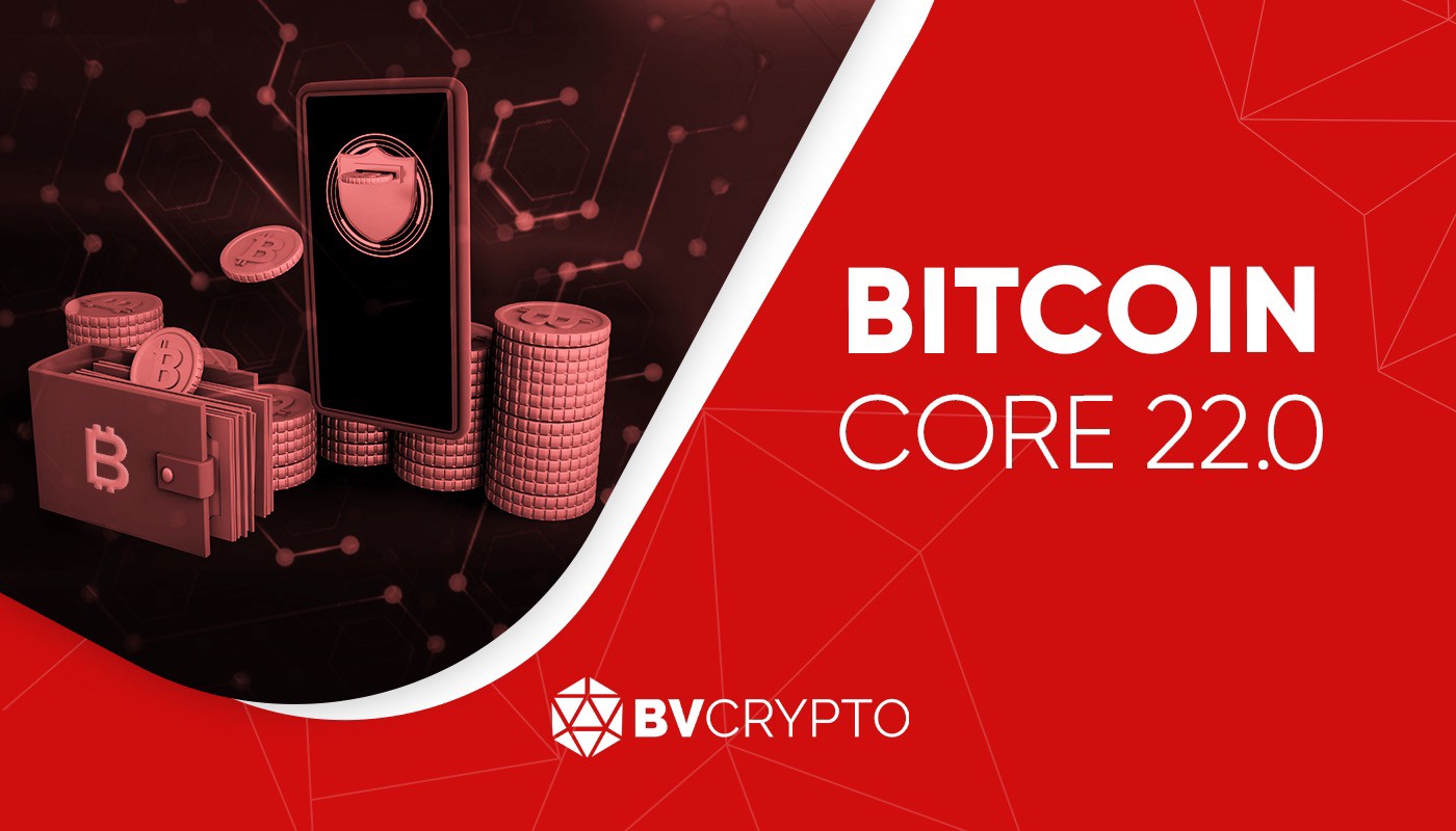 Bitcoin Core 22.0 Güncellemesi