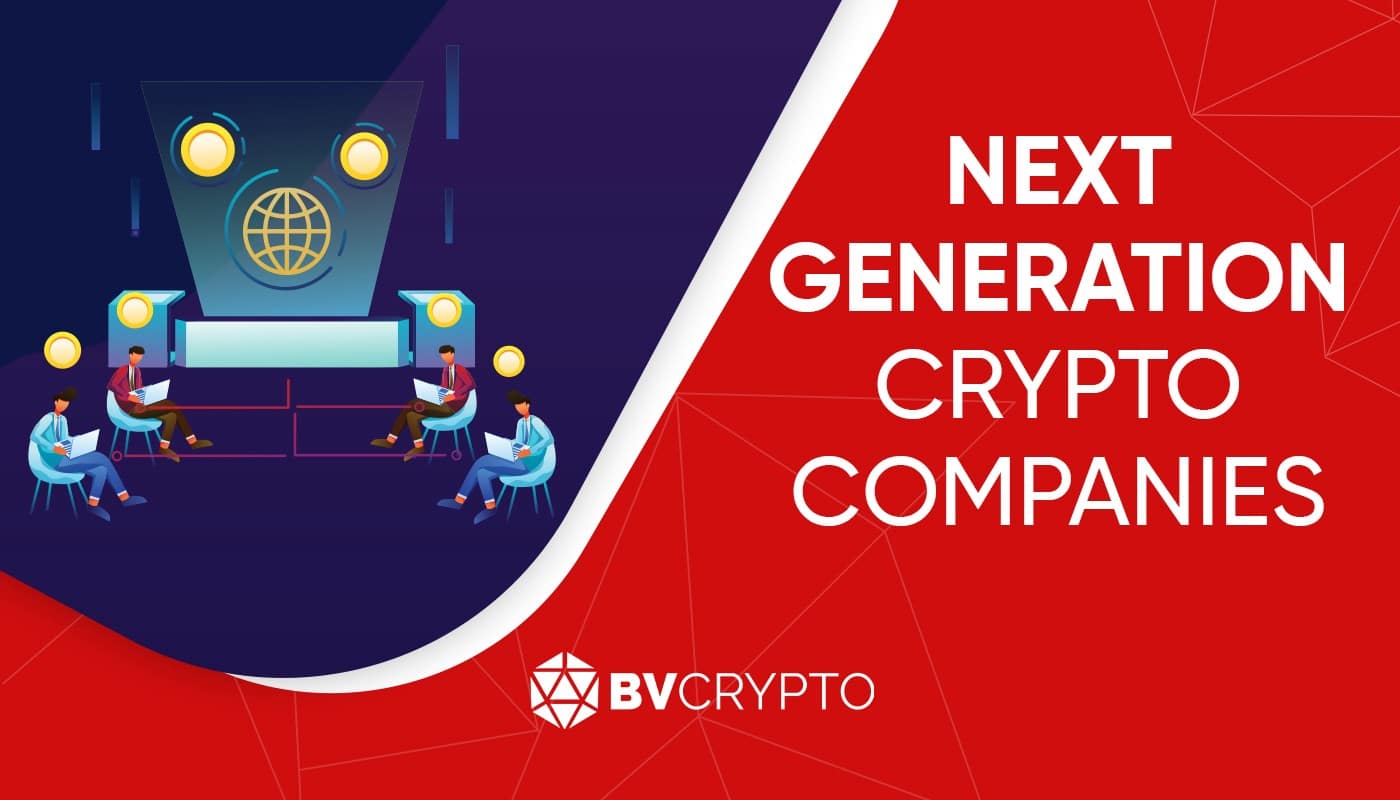 Next Generation Crypto Companies