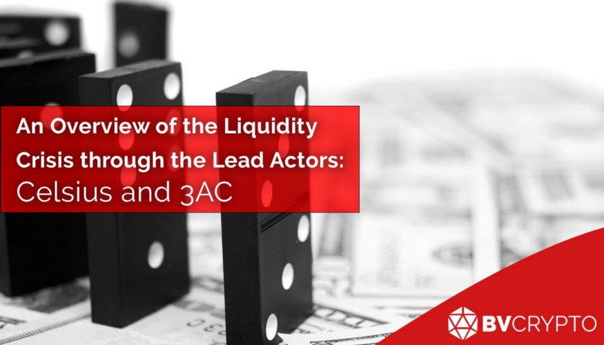 An Overview of the Liquidity Crisis through the Lead Actors: Celsius and 3AC